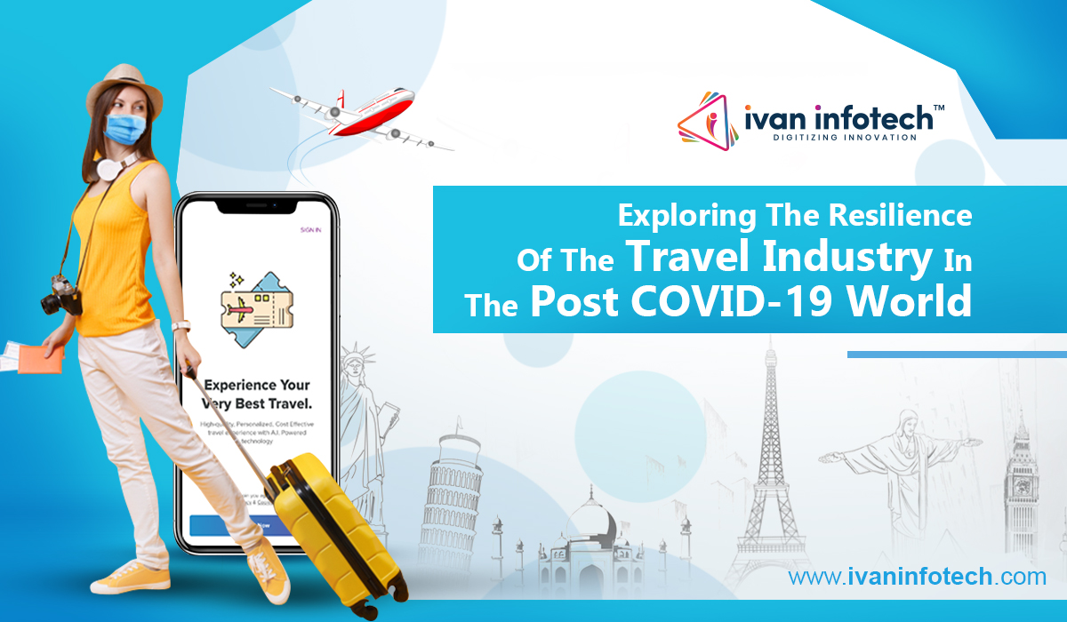 How The Travel Industry Is Responding To Covid-19 With Resilience And Robust Strategies