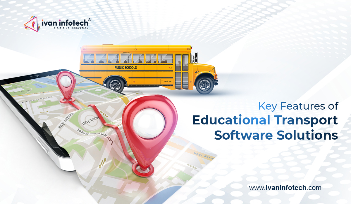 Key Features of Educational Transport Software Solutions