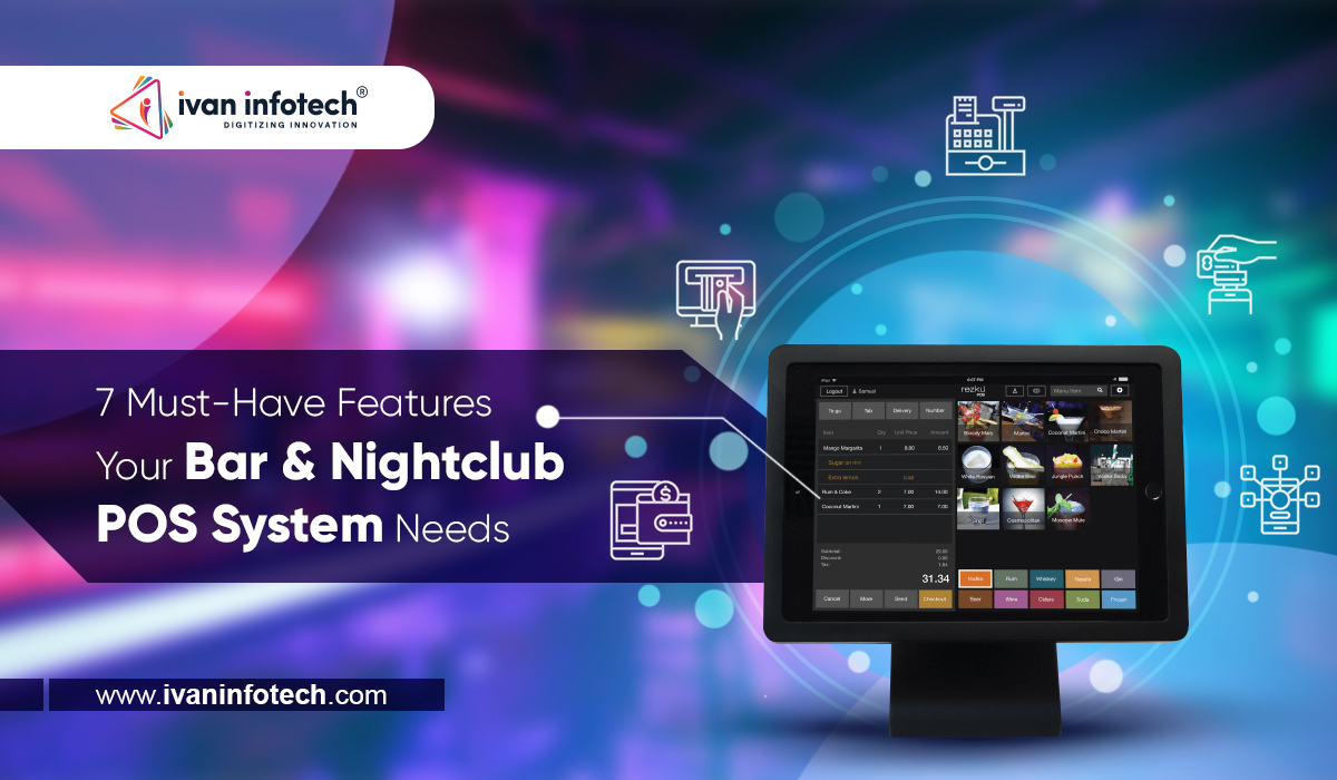 7 Must-Have Features Your Bar & Nightclub POS System Needs