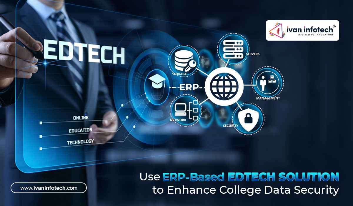 Use ERP-Based Edtech Solution to Enhance College Data Security