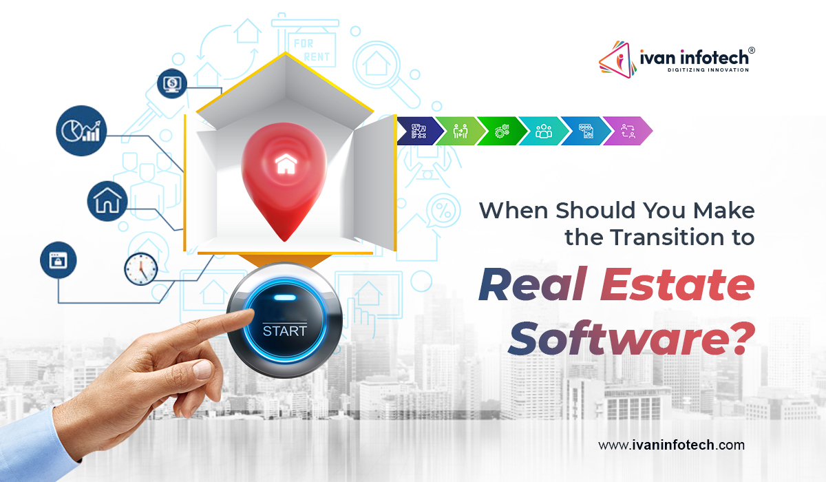 When Should You Make The Transition To Real Estate Software?