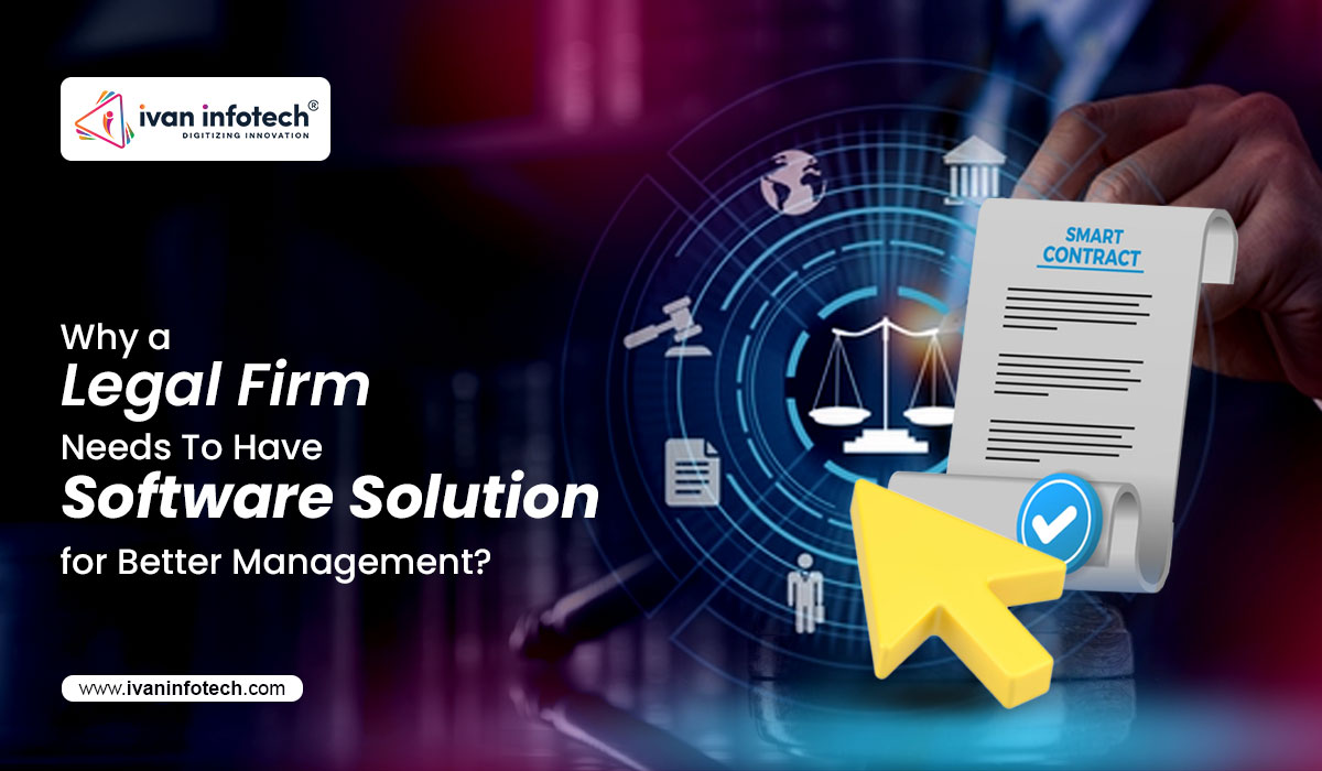 Why a Legal Firm Needs To Have Software Solution for Better Management?