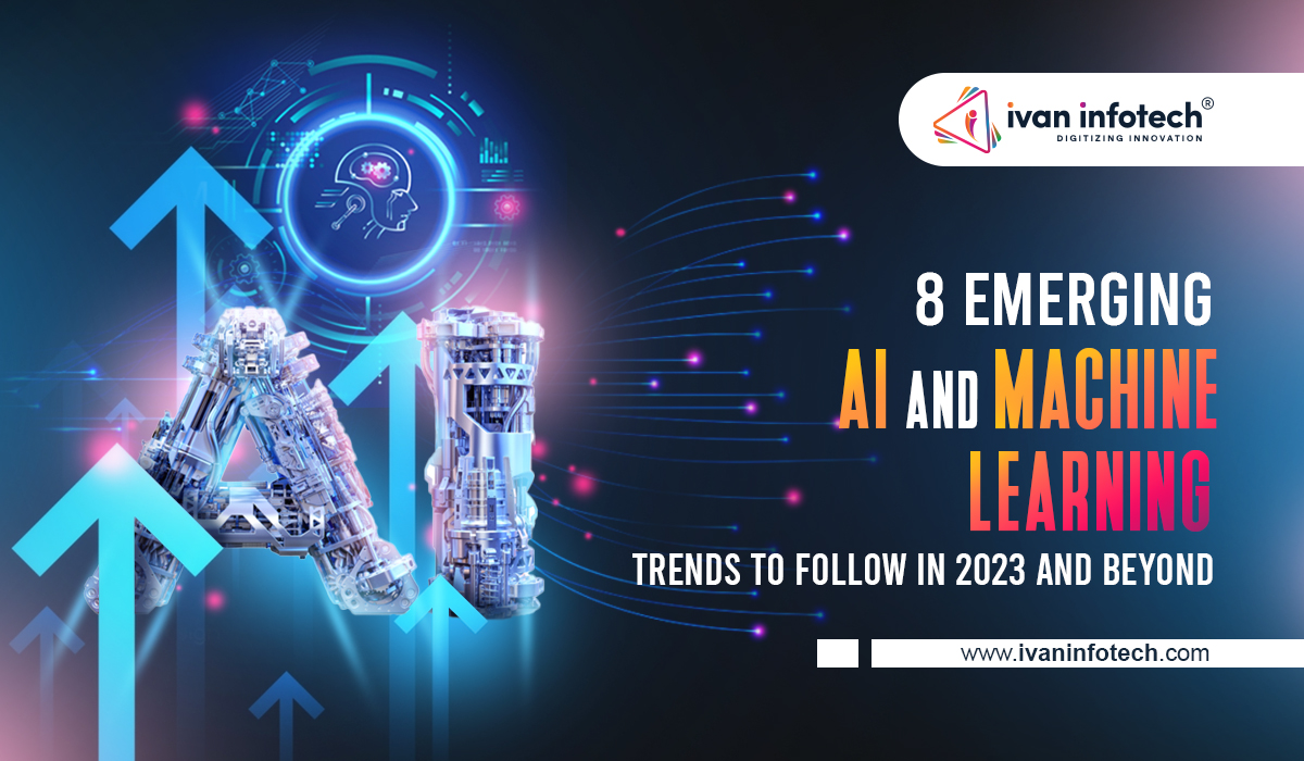 Exploring the Top 8 AI and Machine Learning Trends for 2023