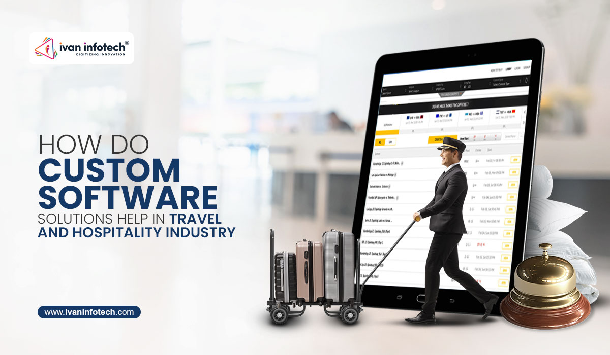 Custom Software Solutions for Travel & hospitality Industry