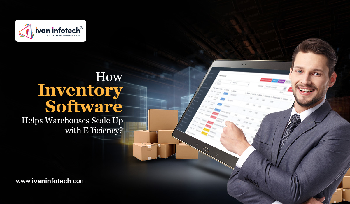 Increasing Warehouse Efficiency With The Best Inventory Management Software